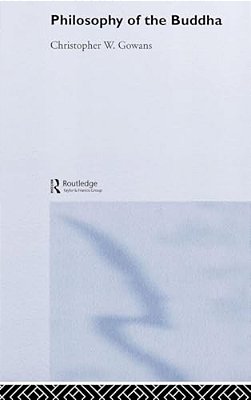 Philosophy Of The Buddha: An Introduction-..
