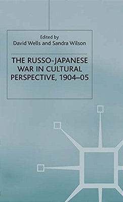 The Russo-Japanese War In Cultural Perspective, 1904-05-..