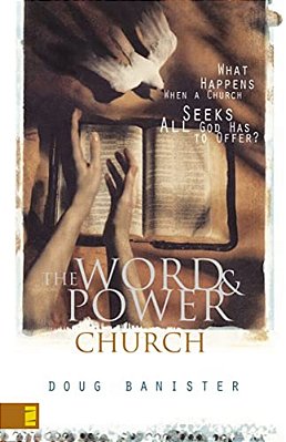 The Word And Power Church: What Happens When A Church Seeks All God Has To Offer?-..
