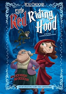 Little Red Riding Hood: An Interactive Fairy Tale Adventure-..
