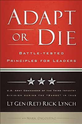 Adapt Or Die: Battle-Tested Principles For Leaders-..