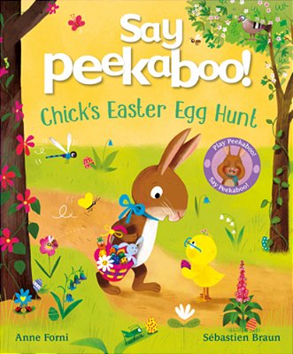 Say Peekaboo! Chick's Easter Egg Hunt-..