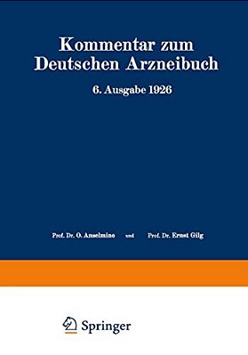 Kommentar Zum Deutschen Arzneibuch 6. Ausgabe 1926: Auf Grundlage Der Hager-Fischer-hartwichschen Kommentare Der Früheren Arzneibücher Zweiter Band-..