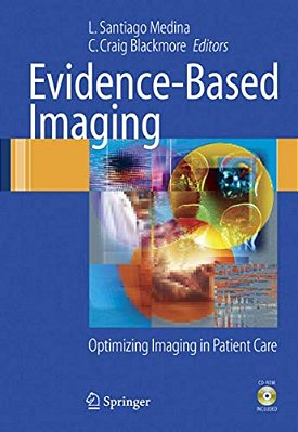 Evidence-Based Imaging: Optimizing Imaging In Patient Care [With CD-ROM]-..