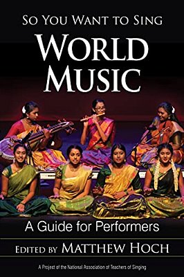 So You Want To Sing World Music: A Guide For Performers-..