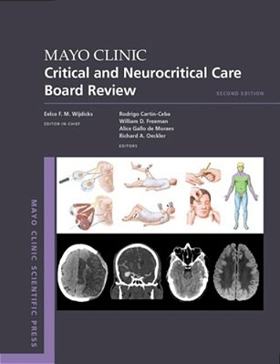 Mayo Clinic Critical And Neurocritical Care Board Review-..