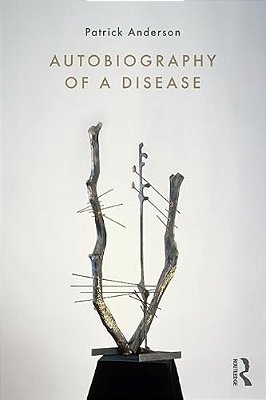 Autobiography Of A Disease-..
