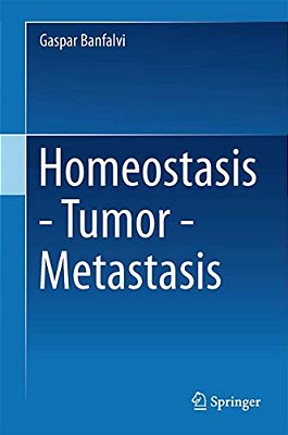 Homeostasis - Tumor - Metastasis-..