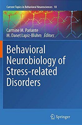 Behavioral Neurobiology Of Stress-Related Disorders-..
