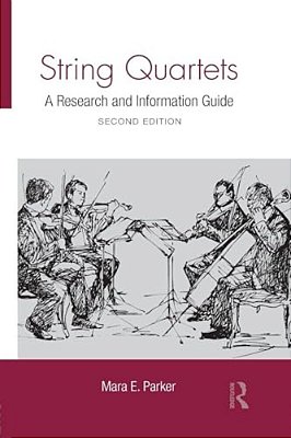String Quartets: A Research And Information Guide-..