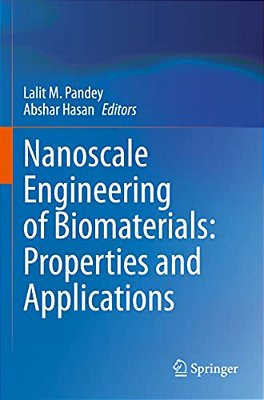 Nanoscale Engineering Of Biomaterials: Properties And Applications-..