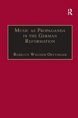 Music As Propaganda In The German Reformation-..