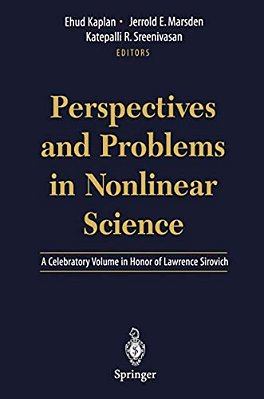 Perspectives And Problems In Nonlinear Science: A Celebratory Volume In Honor Of Lawrence Sirovich-..