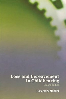 Loss And Bereavement In Childbearing-..