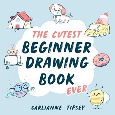 The Cutest Beginner Drawing Book Ever-..