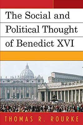 The Social And Political Thought Of Benedict XVI-..