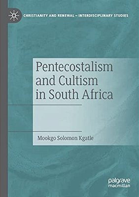 Pentecostalism And Cultism In South Africa-..