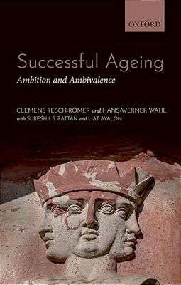 Successful Ageing: Ambition And Ambivalence-..