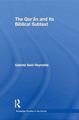 The Qur'An And Its Biblical Subtext-..