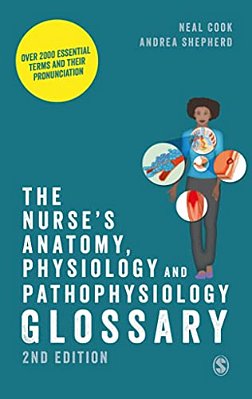 The Nurse's Anatomy, Physiology And Pathophysiology Glossary: Over 2000 Essential Terms And Their Pronunciation-..