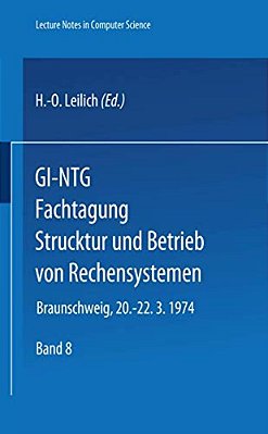 Gi-Ntg Fachtagung Struktur Und Betrieb Von Rechensystemen: Gesellschaft Für Informatik E. V., Fachausschüsse Rechnerorganisation (3) Und Betriebssystem-..