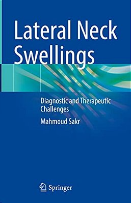 Lateral Neck Swellings: Diagnostic And Therapeutic Challenges-..