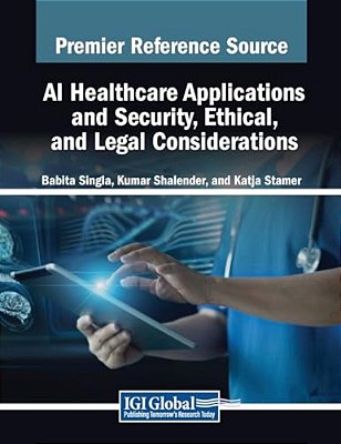 Ai Healthcare Applications And Security, Ethical, And Legal Considerations-..
