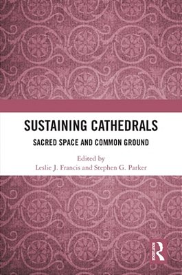 Sustaining Cathedrals: Sacred Space And Common Ground-..