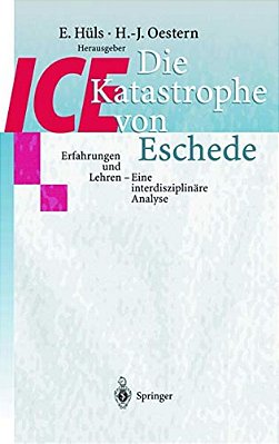 Die Ice-Katastrophe Von Eschede: Erfahrungen Und Lehren Eine Interdisziplinäre Analyse-..