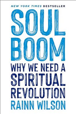 Soul Boom: Why We Need A Spiritual Revolution-..