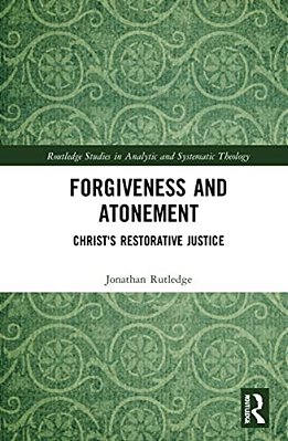 Forgiveness And Atonement: Christ's Restorative Sacrifice-..