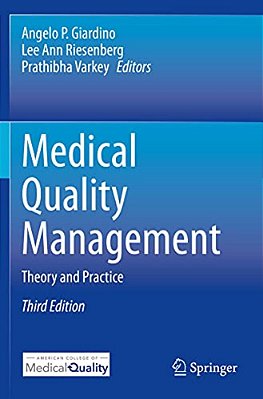 Medical Quality Management: Theory And Practice-..