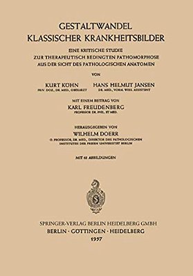 Gestaltwandel Klassischer Krankheitsbilder: Eine Kritische Studie Zur Therapeutisch Bedingten Pathomorphose Aus Der Sicht Des Pathologischen Anatomen-..