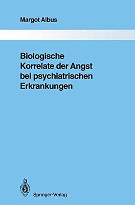 Biologische Korrelate Der Angst Bei Psychiatrischen Erkrankungen-..