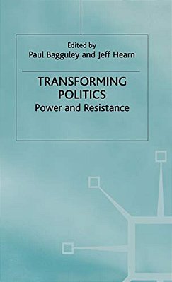 Transforming Politics: Power And Resistance-..