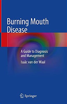Burning Mouth Disease: A Guide To Diagnosis And Management-..