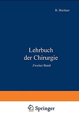 Lehrbuch Der Chirurgie: Zweiter Band-..