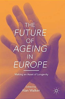 The Future Of Ageing In Europe: Making An Asset Of Longevity-..