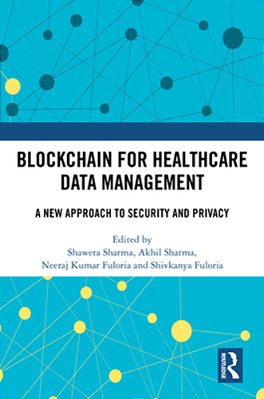 Blockchain For Healthcare Data Management: A New Approach To Security And Privacy-..