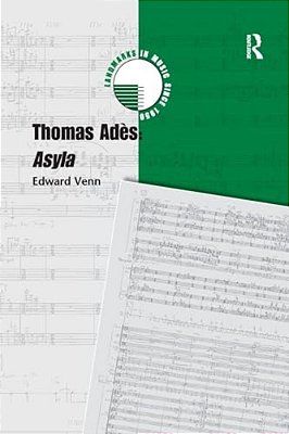 Thomas Adès: Asyla-..