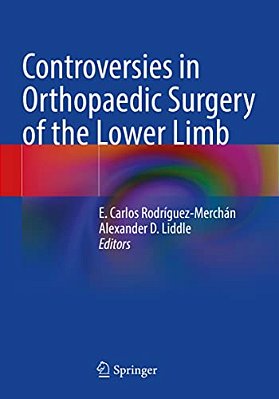 Controversies In Orthopaedic Surgery Of The Lower Limb-..