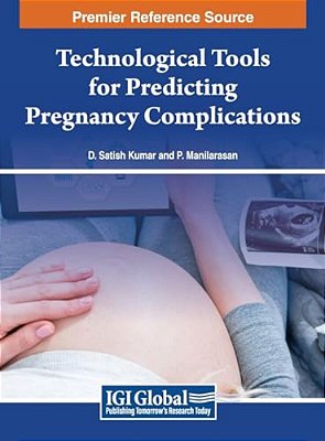 Technological Tools For Predicting Pregnancy Complications-..