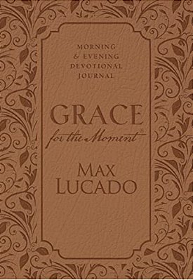 Grace For The Moment: Morning And Evening Devotional Journal, Hardcover: Inspirational Thoughts For Each Day Of The Year (A 365-Day Devotional)-..