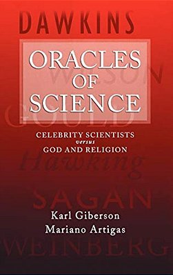 Oracles Of Science: Celebrity Scientists Versus God And Religion-..