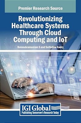 Revolutionizing Healthcare Systems Through Cloud Computing And Iot-..
