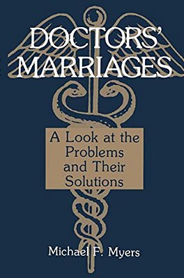 Doctors' Marriages: A Look At The Problems And Their Solutions-..
