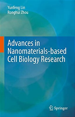 Advances In Nanomaterials-Based Cell Biology Research-..