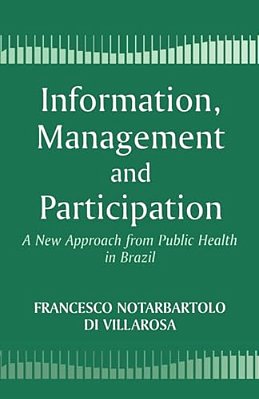 Information, Management And Participation: A New Approach From Public Health In Brazil-..