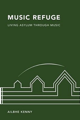 Music Refuge: Living Asylum Through Music-..
