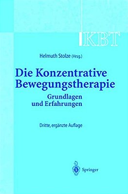 Kbt - Die Konzentrative Bewegungstherapie: Grundlagen Und Erfahrungen-..